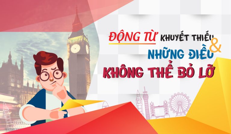 Ôn thi toeic đừng bỏ qua bài tập "Động từ khuyết thiếu"